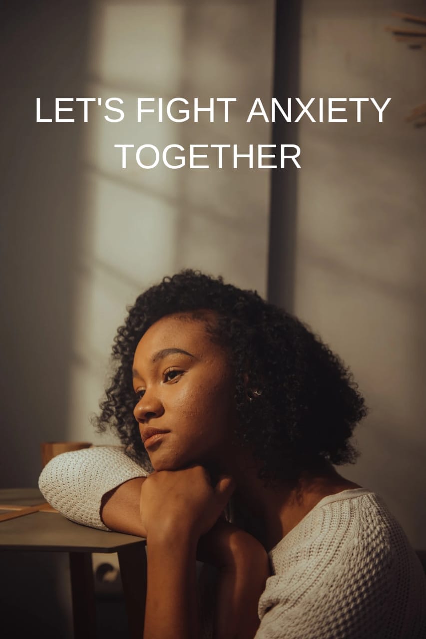 Let's Fight Anxiety Together
